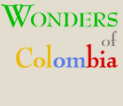 Wonders of Colombia Wonders of Colombia